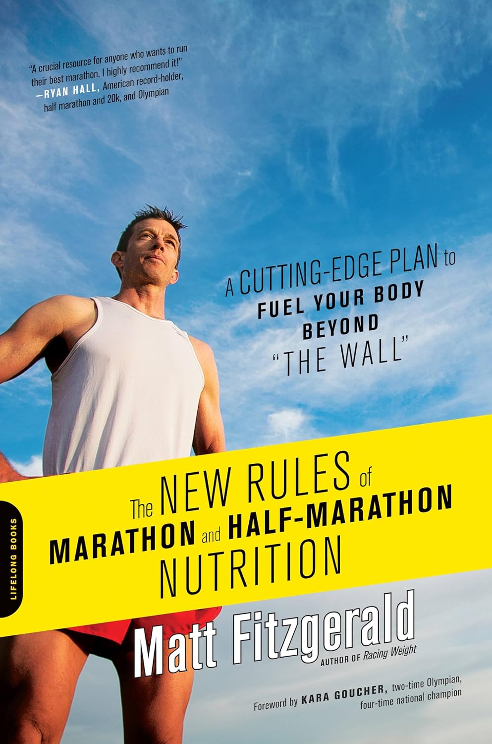 The New Rules of Marathon and Half-Marathon Nutrition: Un Plan de Vanguardia para Alimentar tu Cuerpo Más Allá del 'Muro'