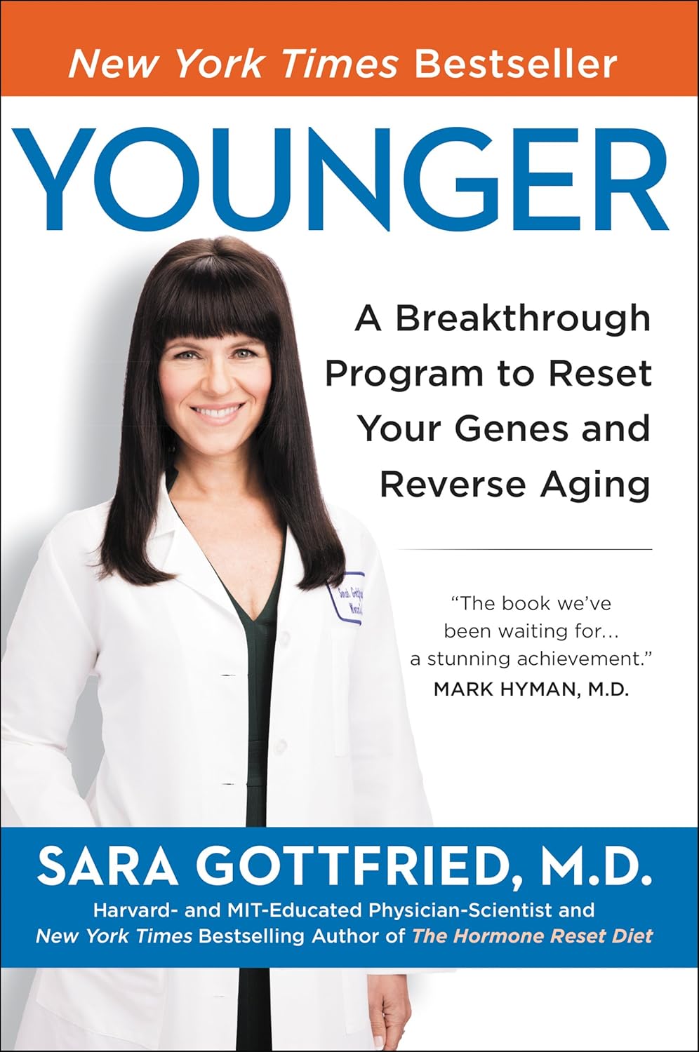 Younger: Un programa innovador para reiniciar tus genes, revertir el envejecimiento y retroceder 10 años – Un protocolo médico bestseller del NYT escrito por un médico de Harvard