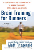 Brain Training for Runners: Un revolucionario sistema de entrenamiento para mejorar la resistencia, la velocidad, la salud y los resultados