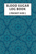 Mini Blood Sugar Log Book: Pocket Size 4x6 Inch Diabetic Log Book for Daily Blood Sugar Tracking 1 Year