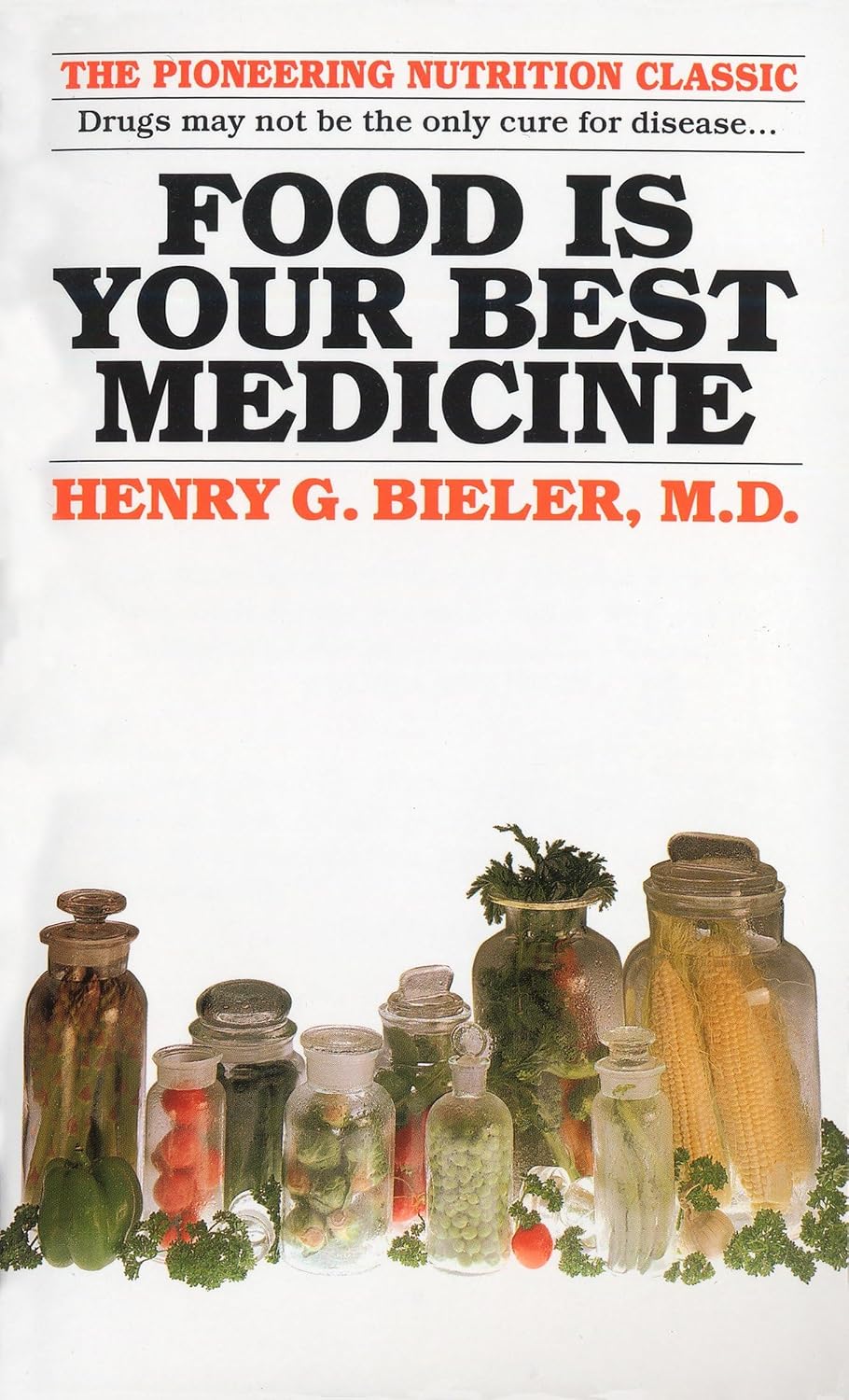 Food Is Your Best Medicine: El Clásico Pionero de la Nutrición