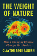 El peso de la naturaleza: cómo un clima cambiante altera nuestros cerebros