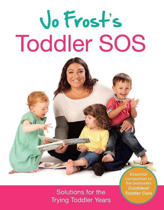 Jo Frost: S.O.S. para bebés: Soluciones para los difíciles años del niño pequeño