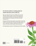 The Home Herbal: Remedios Herbales Restaurativos para la Mente, el Cuerpo y el Alma
