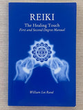 Reiki: The Healing Touch - First and Second Degree Manual, Revised and Expanded Edition