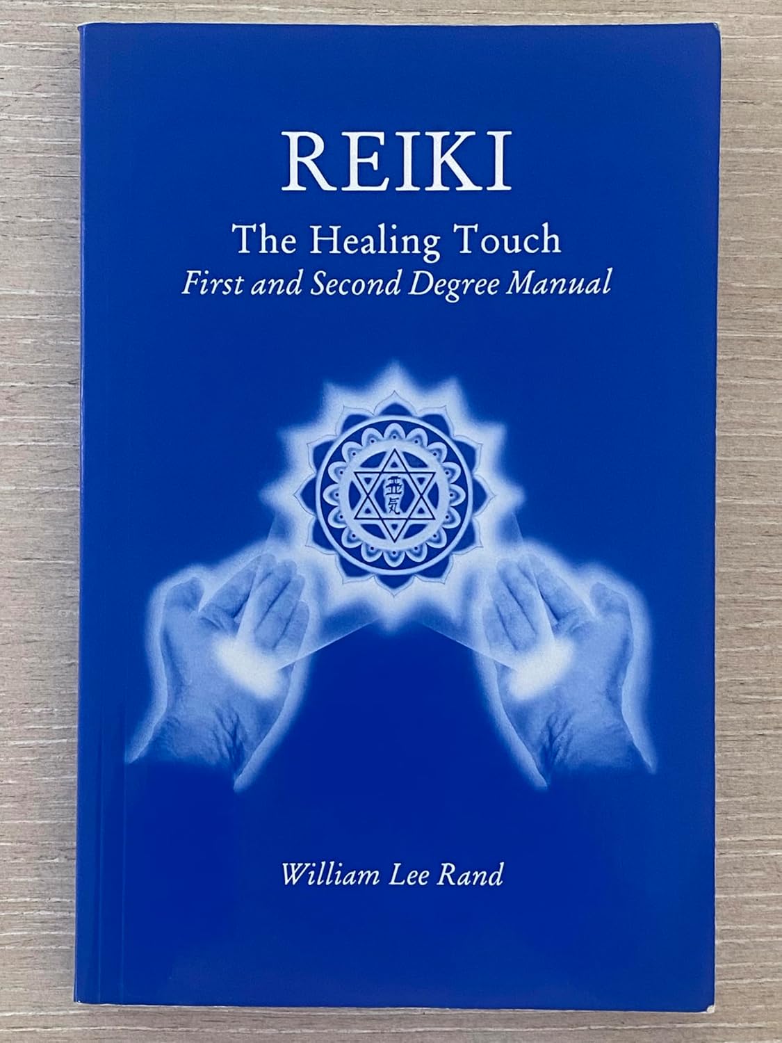 Reiki: The Healing Touch - First and Second Degree Manual, Revised and Expanded Edition