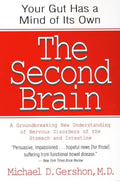 The Second Brain: A Revolutionary Understanding of Nervous Disorders of the Stomach and Intestine
