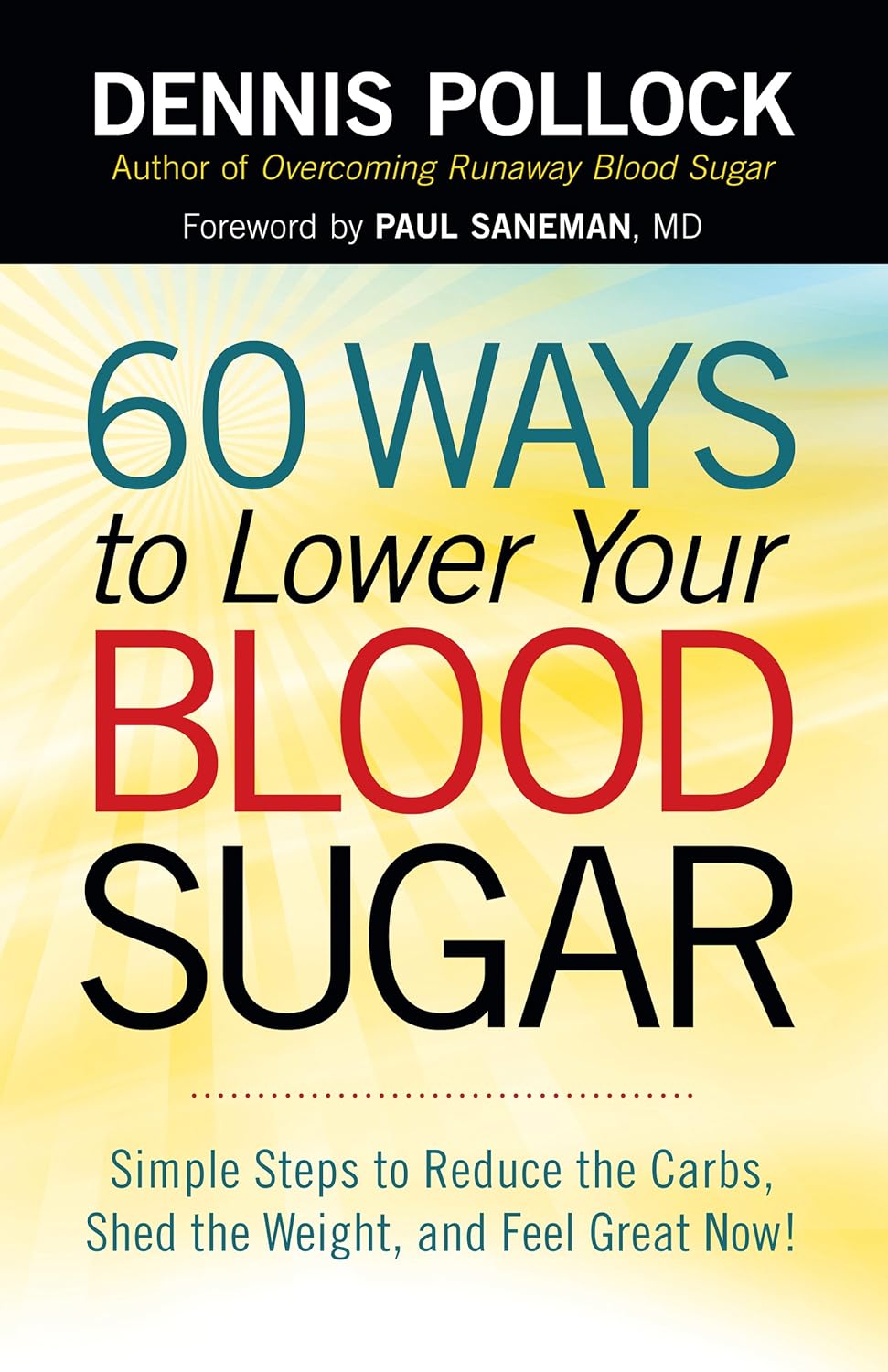 60 ways to lower your blood sugar: Simple steps to reduce carbs, lose weight, and feel great now