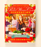 The Pioneer Woman Cooks: La hora de la cena - Recetas clásicas, comida para el congelador, comidas en 16 minutos y otras deliciosas maneras de resolver la cena