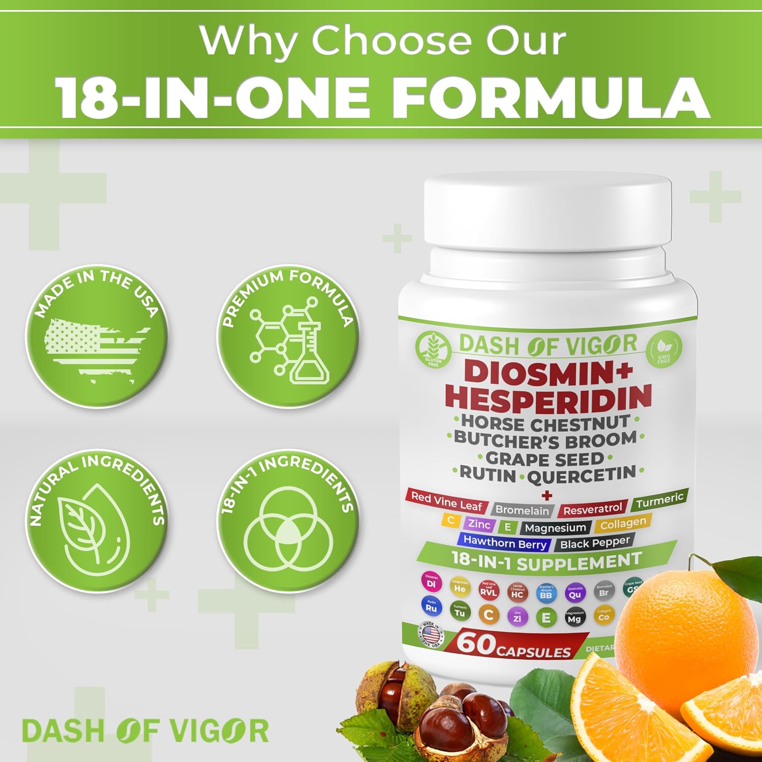 Dash of Vigor 18-en-1 Suplemento de Diosmina y Hesperidina con Quercetina, Bromelina, Zinc, Vitamina C, Rutina, Castaño de Indias y Escoba de Carnicero, 60 Cápsulas