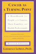 El Cáncer como Punto de Inflexión: Un Manual para Personas con Cáncer, Sus Familias y Profesionales de la Salud - Edición Revisada