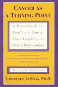 El Cáncer Como Punto de Inflexión: Un Manual para Personas con Cáncer, Sus Familias y Profesionales de la Salud - Edición Revisada
