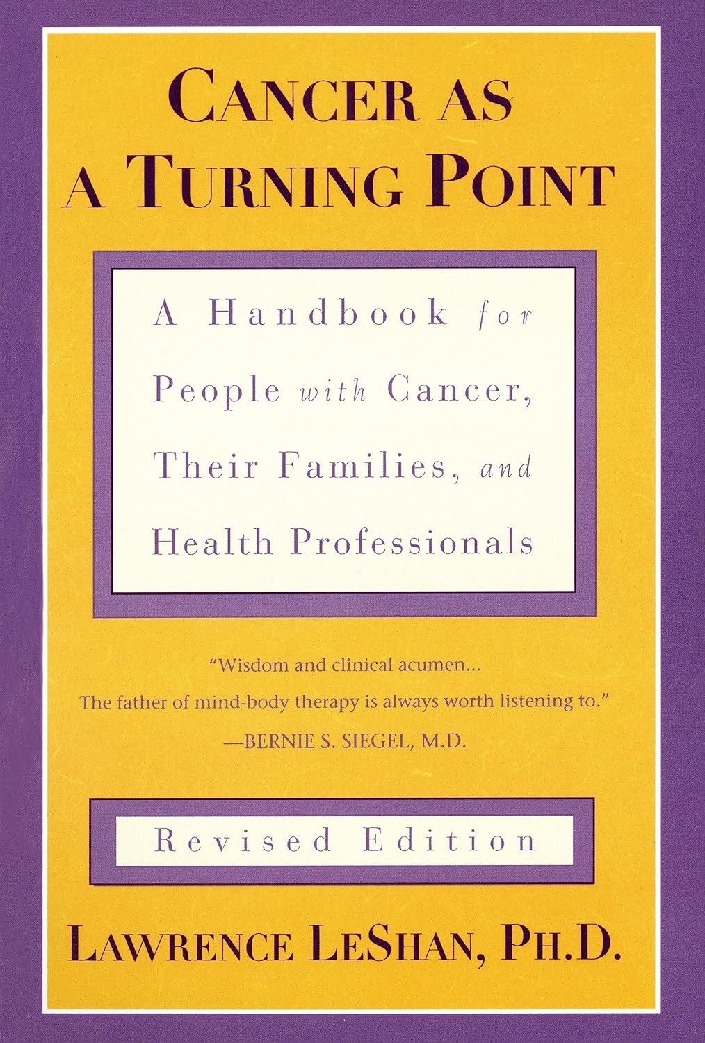El cáncer como punto de inflexión: Un manual para personas con cáncer, sus familias y profesionales de la salud - Edición revisada