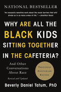 ¿Por qué todos los niños negros se sientan juntos en la cafetería?: Y otras conversaciones sobre la raza