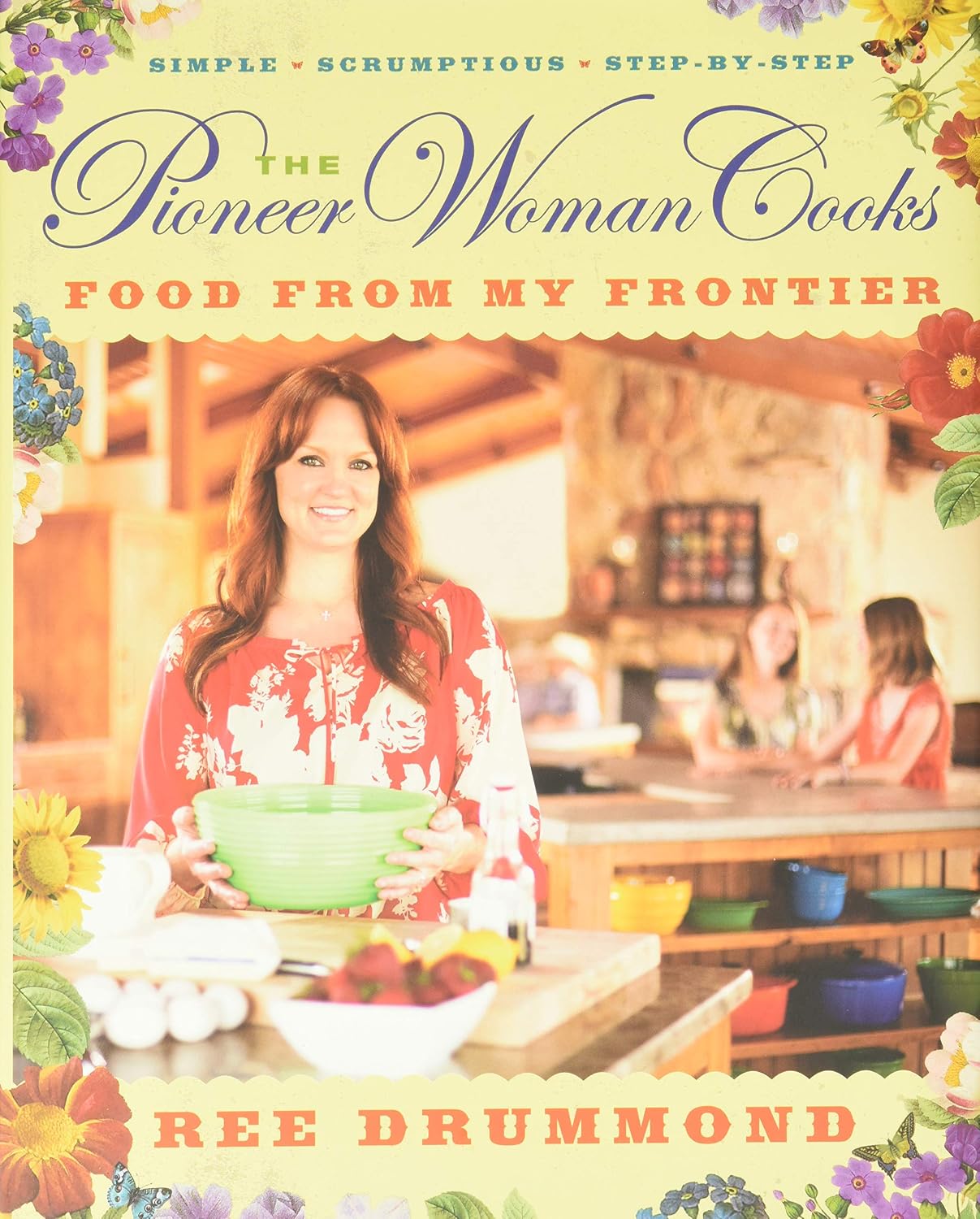 The Pioneer Woman Cooks: Food from My Frontier – Recetas del Oeste por Ree Drummond
