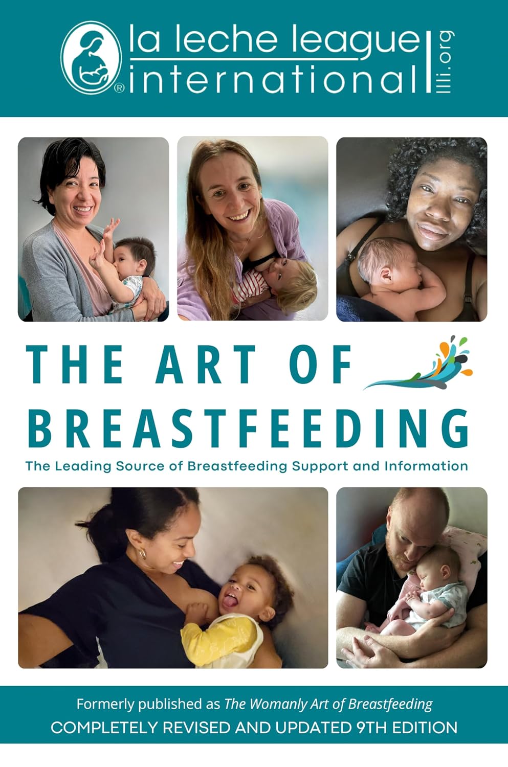 The Art of Breastfeeding: Completely Revised and Updated 9th Edition (La Leche League International Book)