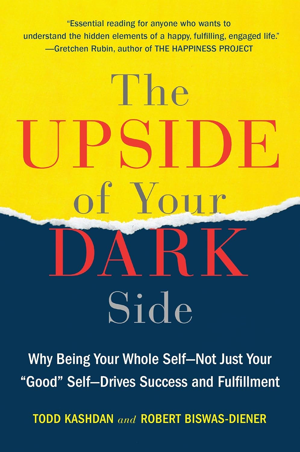 El lado positivo de tu lado oscuro: Por qué ser tu yo completo (no solo tu yo "bueno") impulsa el éxito y la realización