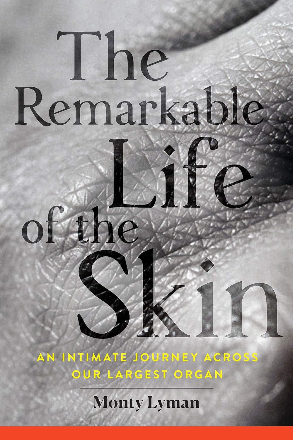 The Remarkable Life of the Skin: An Intimate Journey Across Our Largest Organ - görsel 1