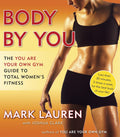 Body by You: La guía de fitness total para mujeres (Tú eres tu propio gimnasio)