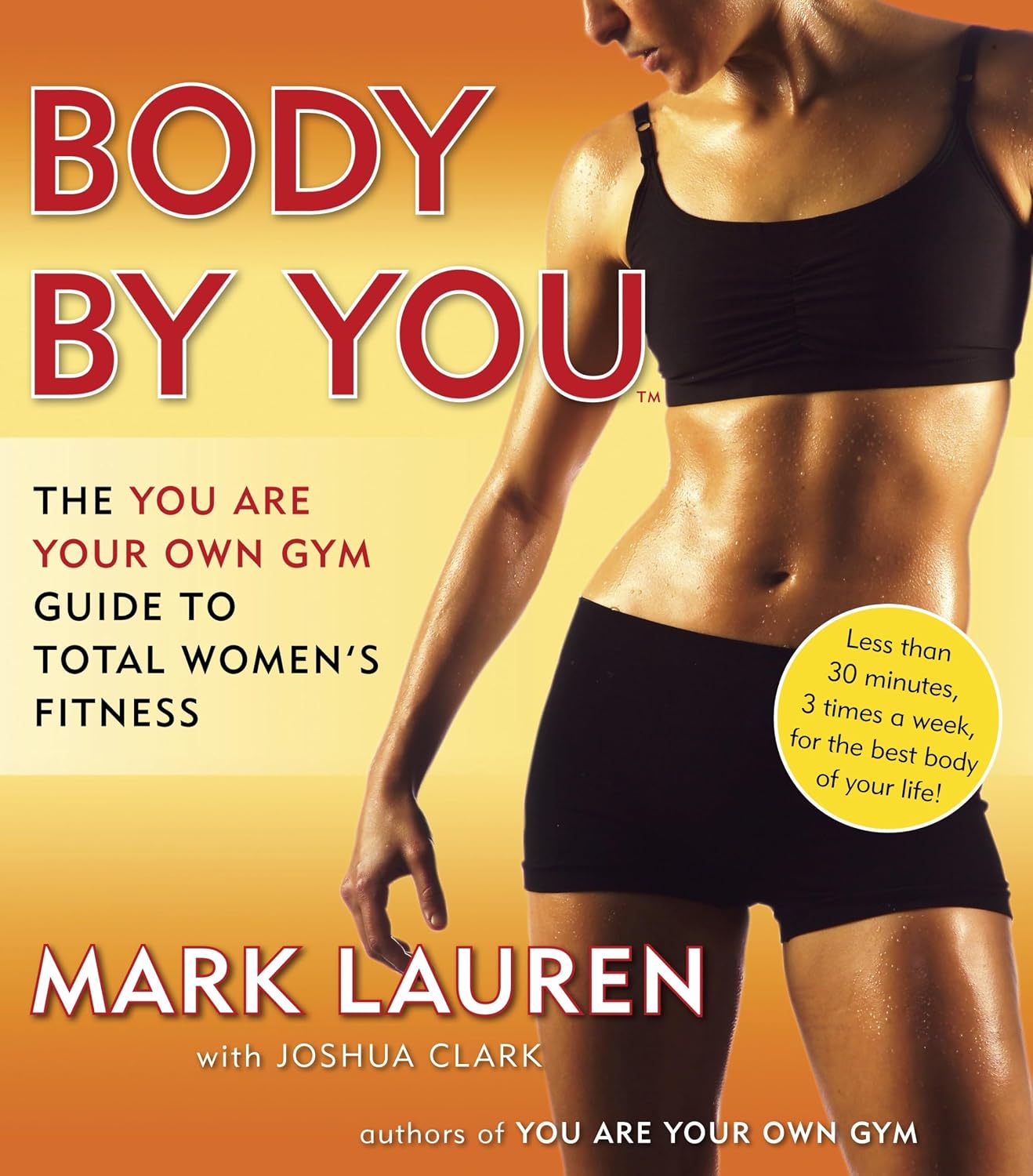 Body by You: La guía de fitness total para mujeres (Tú eres tu propio gimnasio)