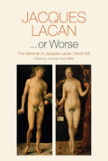 ...o Peor: El Seminario de Jacques Lacan, Libro XIX