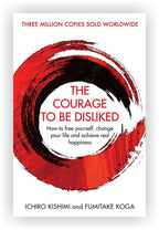Ichiro Kishimi 2 Books Collection Set (The Courage to be Happy, The Courage To Be Disliked)