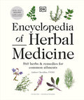 Encyclopedia of Herbal Medicine New Edition: 560 Herbs and Remedies for Common Ailments