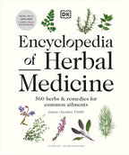 Encyclopedia of Herbal Medicine New Edition: 560 Herbs and Remedies for Common Ailments