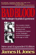 Bad Blood: The Tuskegee Syphilis Experiment, New and Expanded Edition
