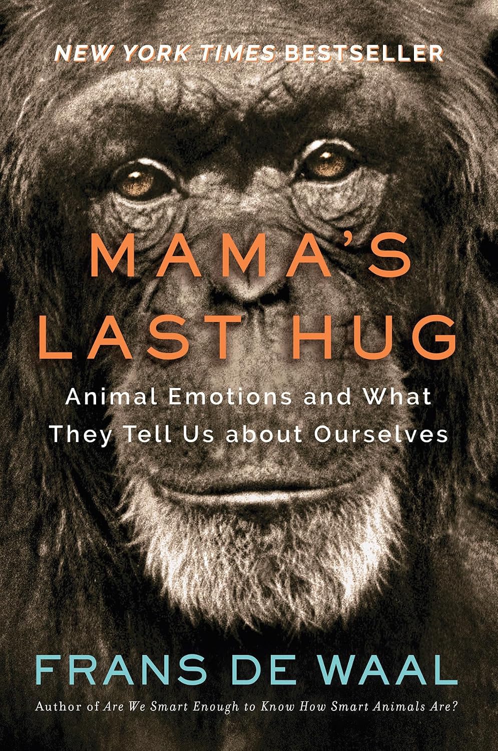 El último abrazo de mamá: las emociones de los animales y lo que nos enseñan sobre nosotros mismos