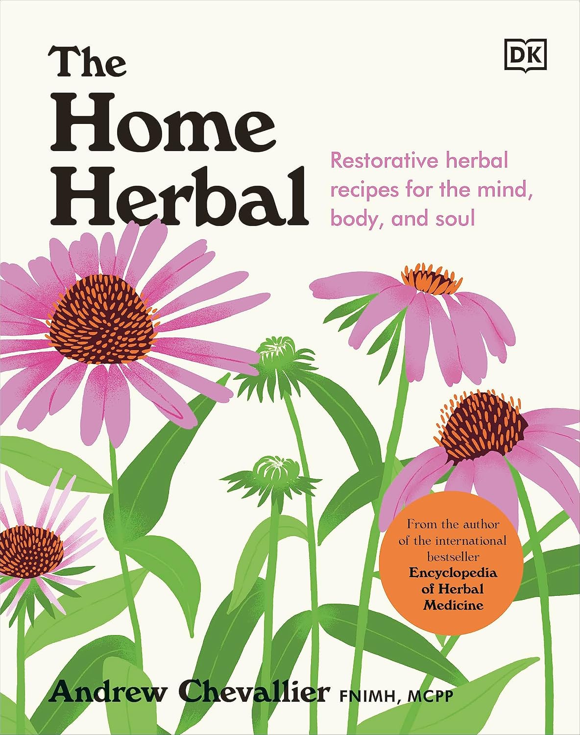 The Home Herbal: Remedios Herbales Restaurativos para la Mente, el Cuerpo y el Alma
