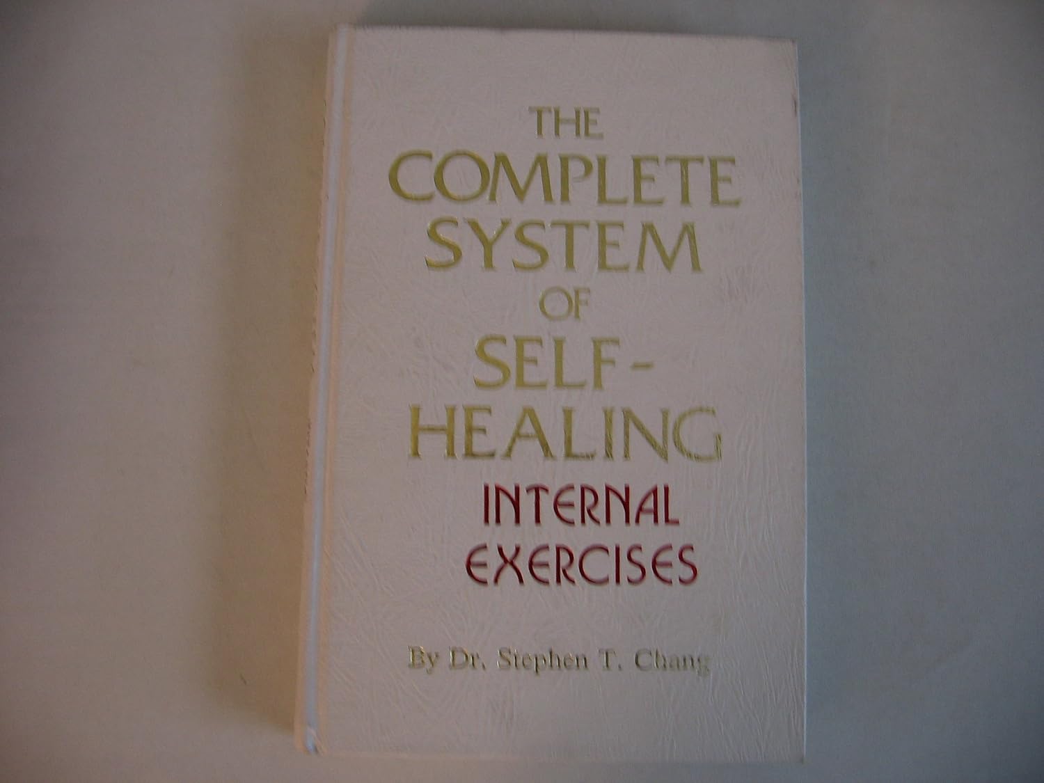 The Complete System of Self-Healing: Internal Exercises