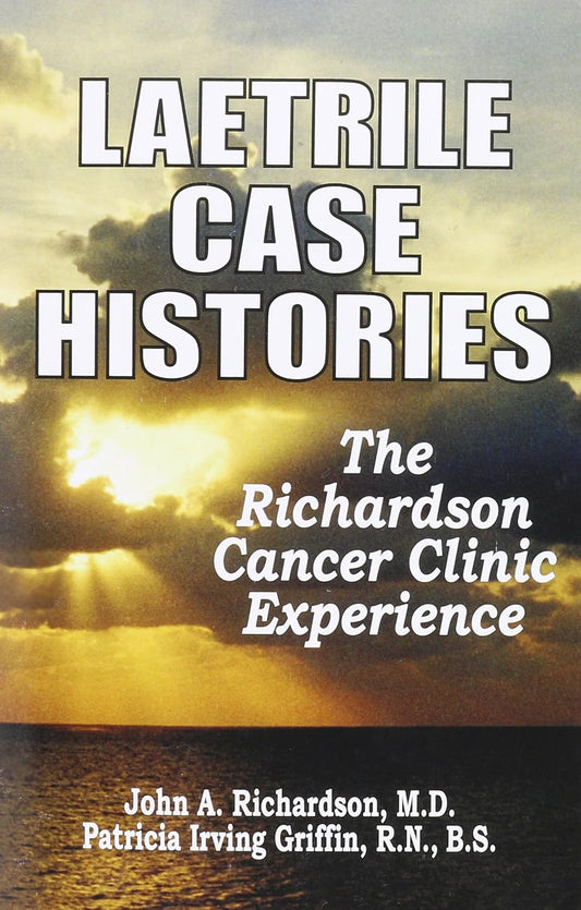 Historias clínicas de laetril; La experiencia de la Clínica de Cáncer Richardson