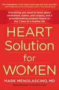 Heart Solution for Women: A Proven Program to Prevent and Reverse Heart Disease
