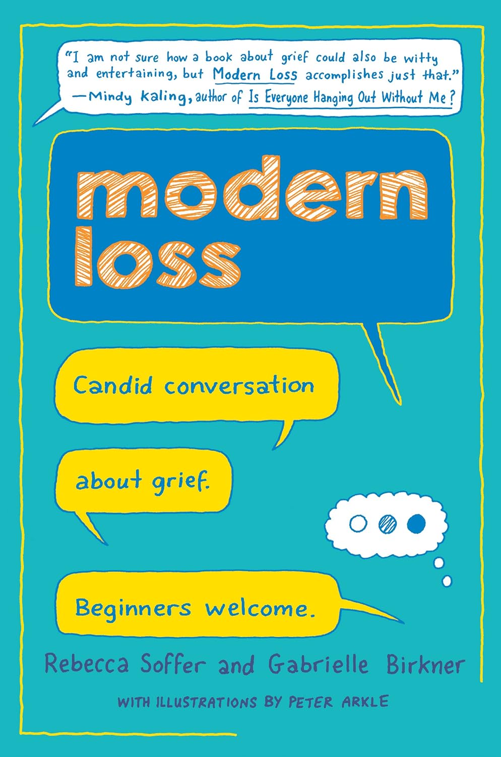 Modern Loss: Conversaciones sinceras sobre el duelo. Principiantes bienvenidos