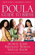 La guía doula para el parto: secretos que toda mujer embarazada debe saber