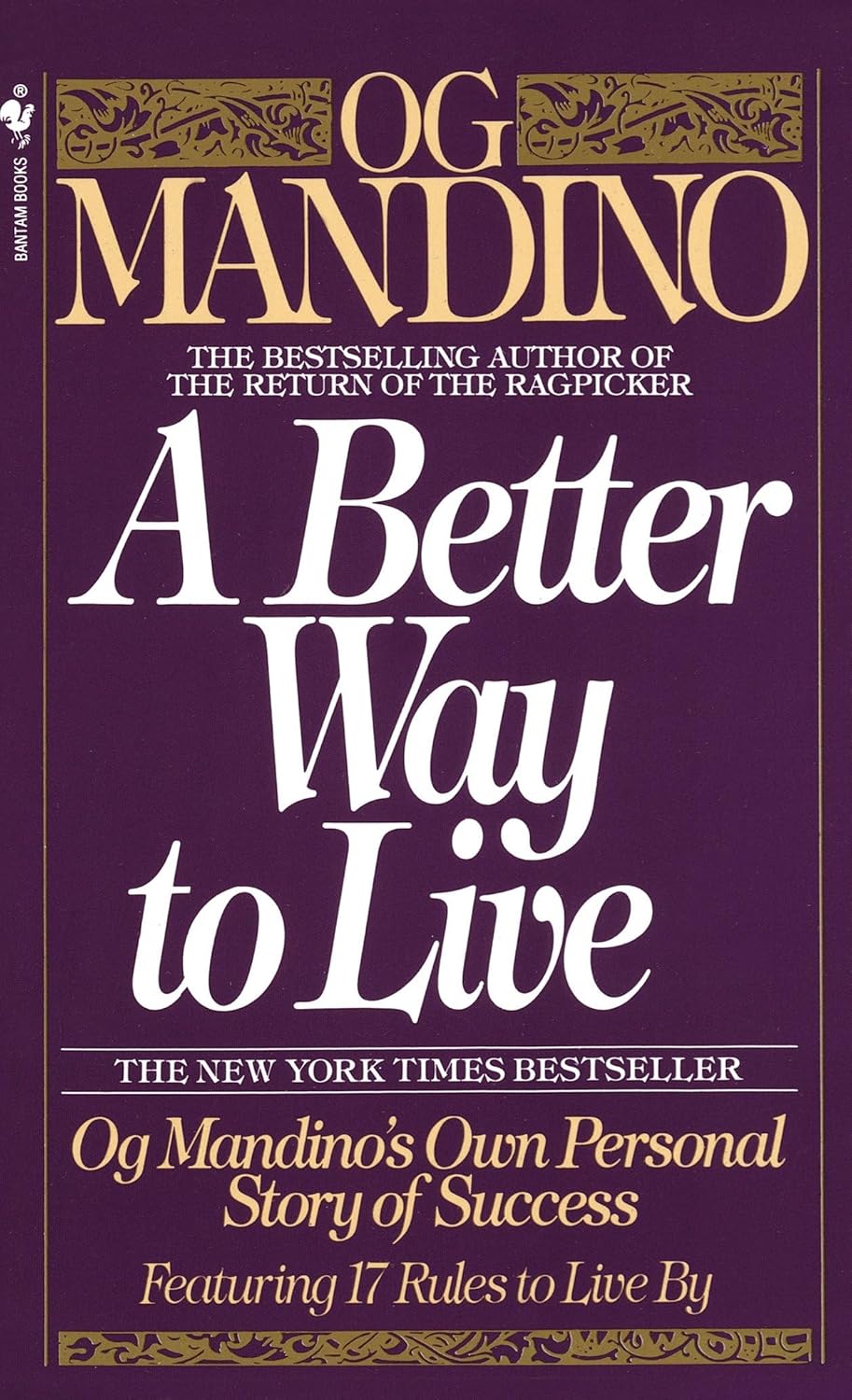 Un mejor camino para vivir: La historia personal de éxito de Og Mandino con 17 reglas para vivir