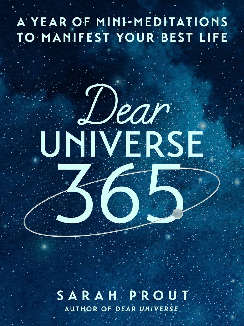Querido Universo 365: Un año de mini-meditaciones para manifestar tu mejor vida – Meditaciones diarias para superar obstáculos y fomentar la sanación a través de afirmaciones y mindfulness