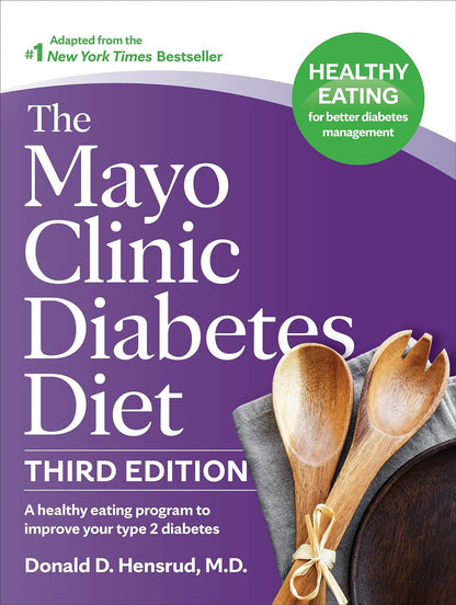 The Mayo Clinic Diabetes Diet, 3rd Edition: A Healthy Eating Program to Improve Your Type 2 Diabetes (Mayo Clinic Diet) – Image 1