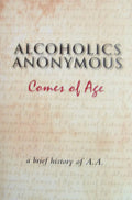 Alcoholics Anonymous llega a la mayoría de edad: una breve historia de AA