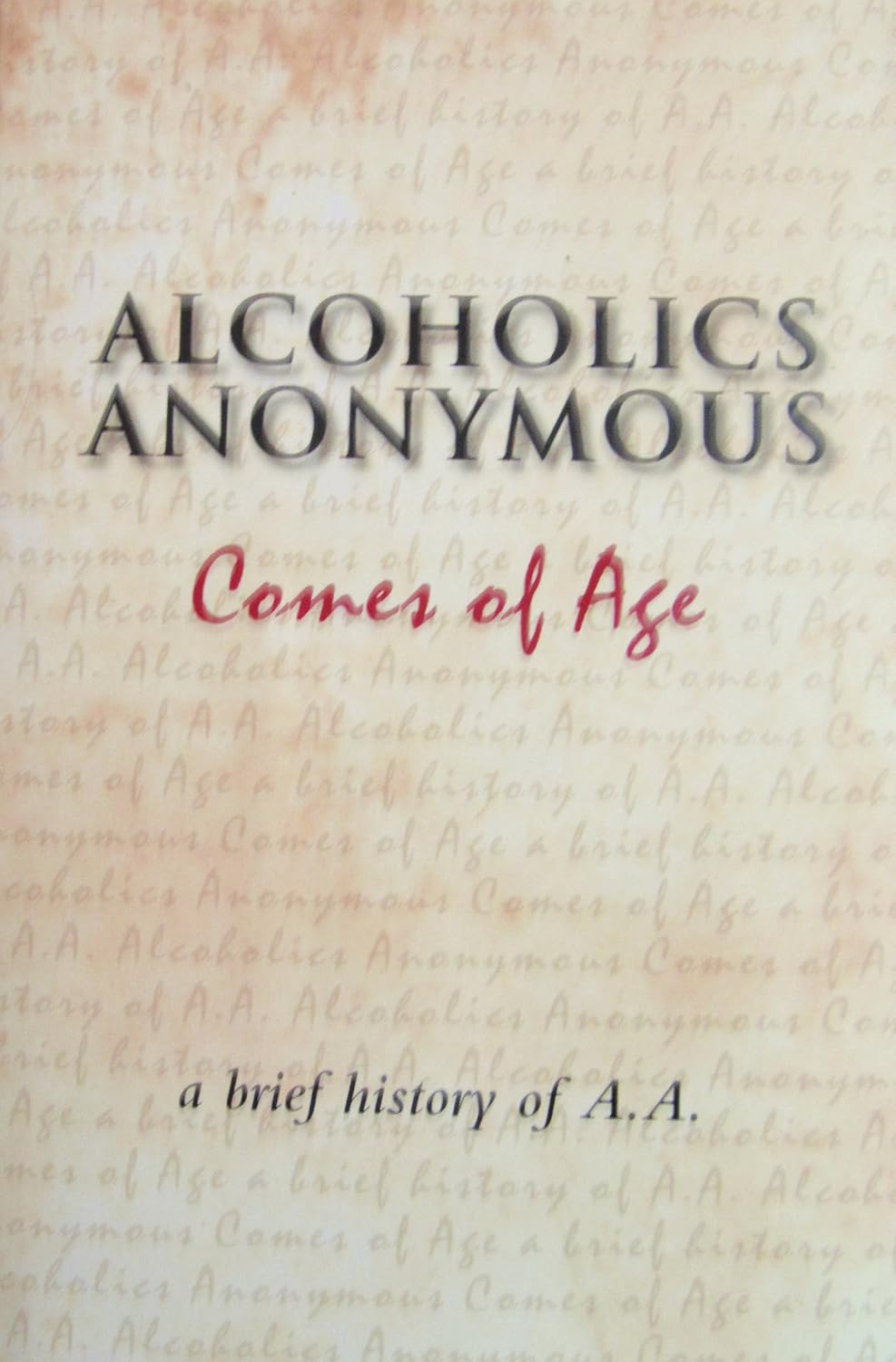 Alcoholics Anonymous llega a la mayoría de edad: una breve historia de AA