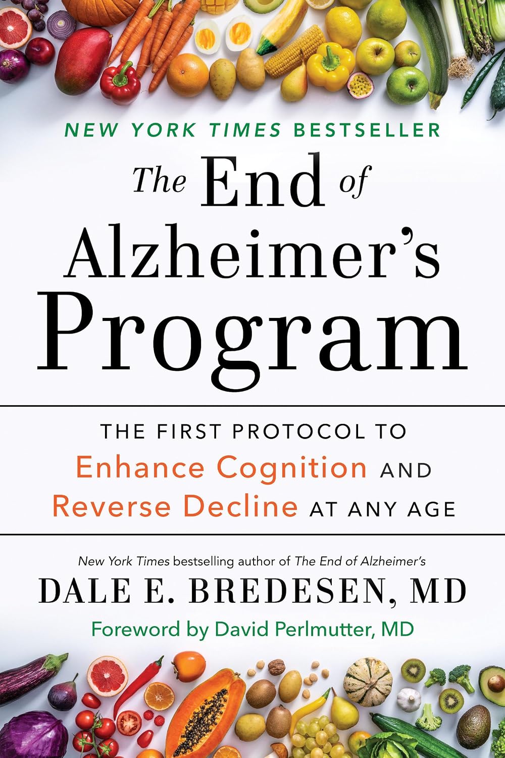 El programa para acabar con el alzhéimer: el primer protocolo para mejorar la cognición y revertir el deterioro a cualquier edad