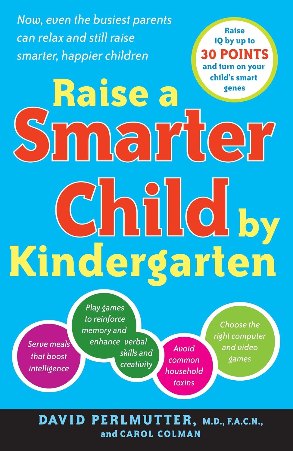 Raise a Smarter Child by Kindergarten: Cómo potenciar la inteligencia de tu hijo antes de los 5 años