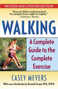 Walking: A Complete Guide to the All-Around Exercise