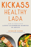 Saludable y genial con LADA: Cómo prosperar con diabetes autoinmune latente en adultos