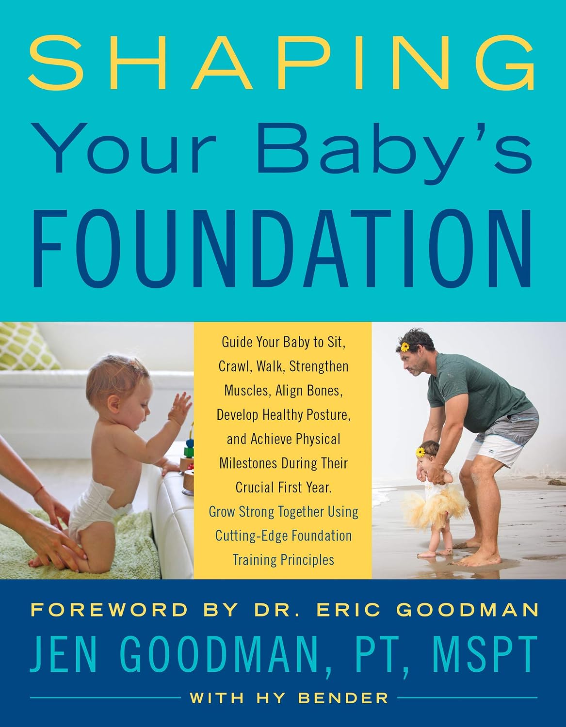Building Your Baby's Foundation: A Complete Guide to Your Baby's Motor Development (Sitting, Crawling, Walking)