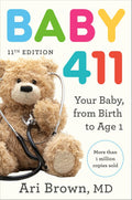 Baby 411, 11th Edition: Your Baby, From Birth to One Year