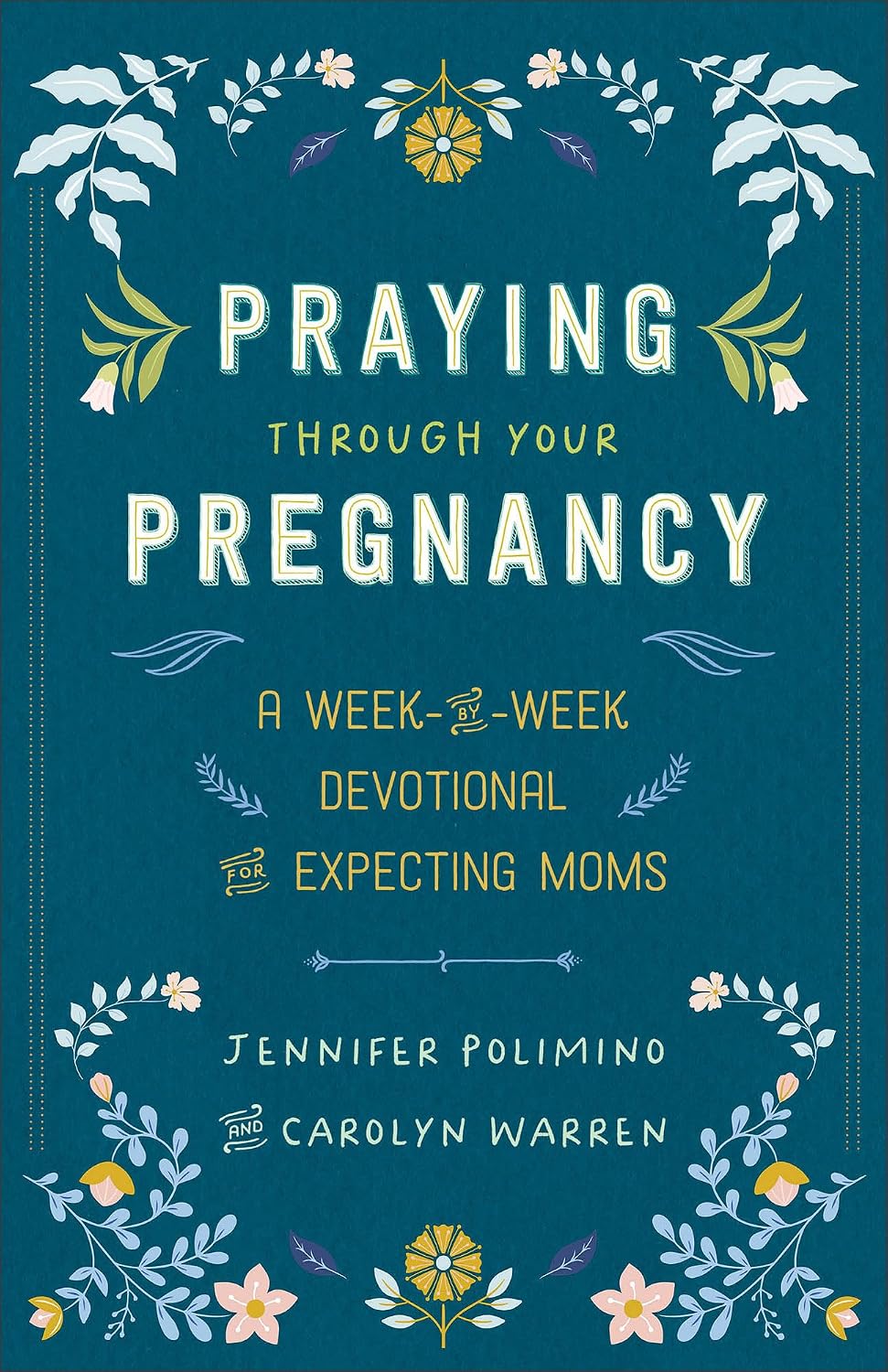 Praying Through Your Pregnancy: A Week-by-Week Devotional for Expectant Moms | Christian Pregnancy Journal | First Time Mom Gifts