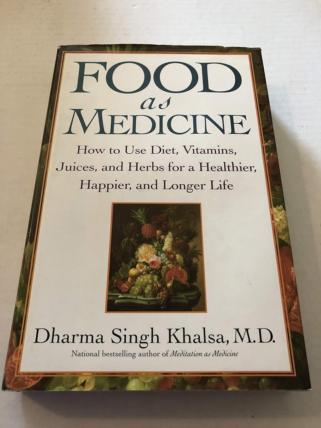 Food As Medicine: Cómo Usar la Dieta, Vitaminas, Jugos y Hierbas para una Vida Más Saludable, Feliz y Larga