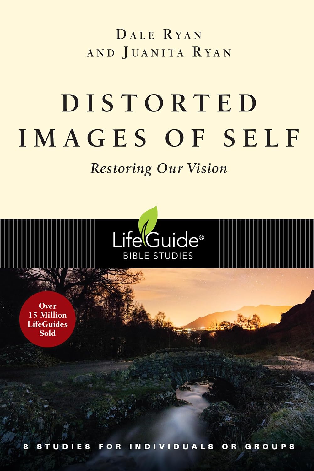 Imágenes distorsionadas de nosotros mismos: Restaurando nuestra visión (Estudios bíblicos LifeGuide)
